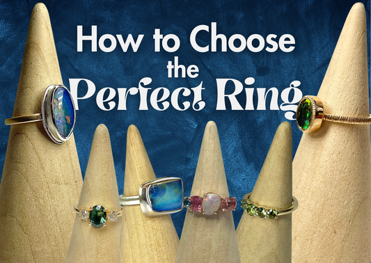 How to Choose the Perfect Ring